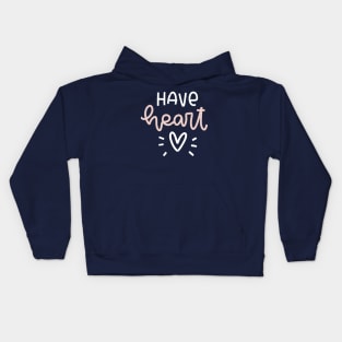 Kindness quote Have heart lettering saying Kids Hoodie